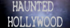 Haunted Hollywood